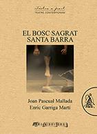 BOSC SAGRAT SANTA BARRA, EL | 9788494862977 | PASCUAL, JOAN