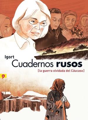 CUADERNOS RUSOS  LA GUERRA OLVIDADA DEL CAUCASO | 9788416131075 | IGORT