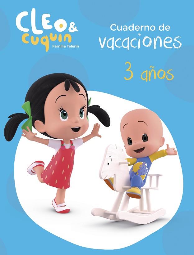 CUADERNO DE VACACIONES CLEO Y CUQUIN - 3 AÑOS (CLEO Y CUQUÍN. ACTIVIDADES) | 9788448852580 | VV.AA.