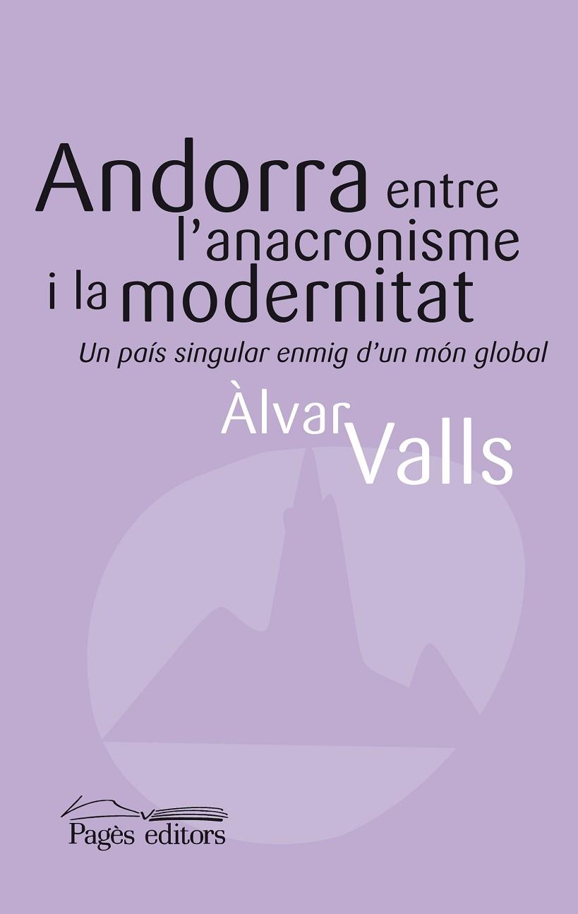 ANDORRA ENTRE L'ANACRONISME I LA MODERNITAT | 9788497797368 | VALLS, ALVAR