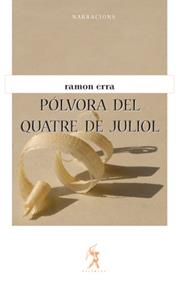 POLVORA DEL QUATRE DE JULIOL | 9788496786011 | ERRA, RAMON
