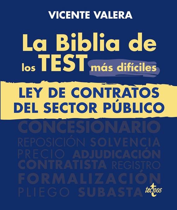 LA BIBLIA DE LOS TEST MÁS DIFÍCILES DE LA LEY DE CONTRATOS DEL SECTOR PÚBLICO | 9788430987238 | VALERA, VICENTE