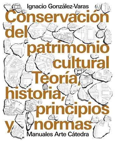 CONSERVACIÓN DEL PATRIMONIO CULTURAL | 9788437639215 | GONZÁLEZ-VARAS, IGNACIO