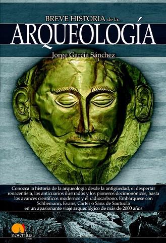 BREVE HISTORIA DE LA ARQUEOLOGIA | 9788499675633 | GARCIA, JORGE