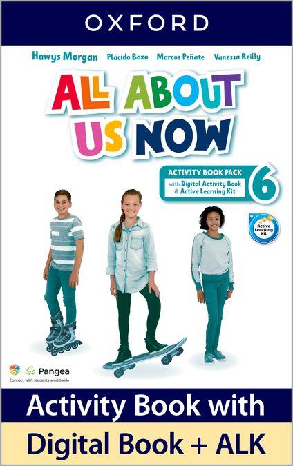 ALL ABOUT US NOW 6 . ACTIVITY BOOK PACK | 9780194074025 | MORGAN, HAWYS / BAZO, PLÁCIDO / PEÑATE, MARCOS / REILLY, VANESSA