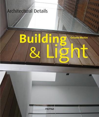 BUILDING & LIGHT | 9788415223160 | MESTRE, OCTAVIO