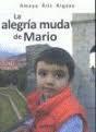 ALEGRIA MUDA DE MARIO, LA | 9788492515547 | ARIZ, AMAYA