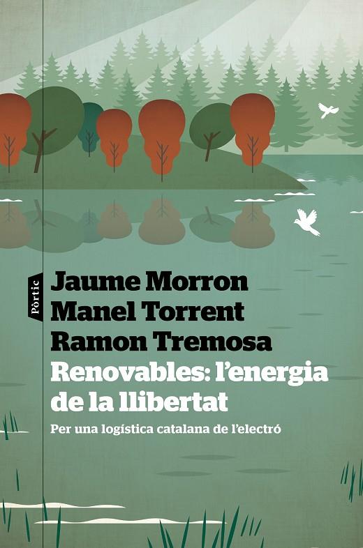 RENOVABLES: L'ENERGIA DE LA LLIBERTAT | 9788498095487 | TREMOSA BALCELLS, RAMON / MORRON ESTRADÉ, JAUME / TORRENT AIXA, MANEL