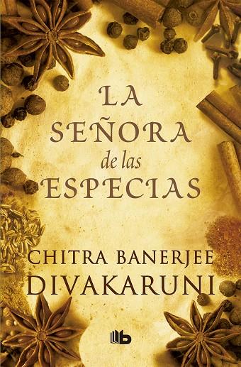 LA SEÑORA DE LAS ESPECIAS | 9788490704745 | CHITRA BANERJEE DIVAKARUNI