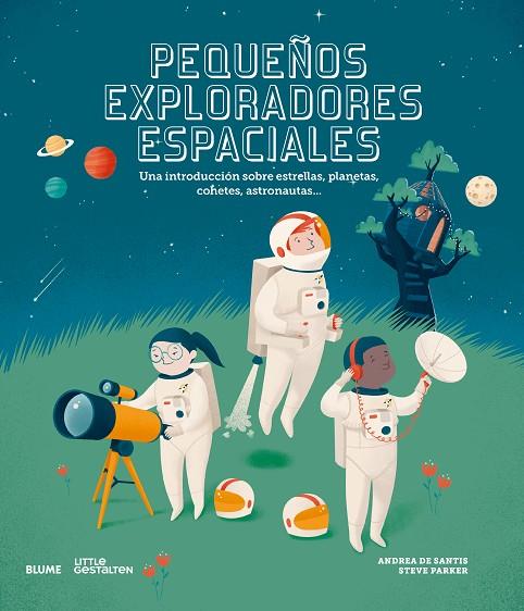 PEQUEÑOS EXPLORADORES ESPACIALES | 9788417757069 | PARKER, STEVE / DE SANTIS, ANDREA