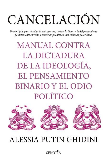 CANCELACIÓN. MANUAL CONTRA LA DICTADURA DE LA IDEOLOGÍA, EL PENSAMIENTO BINARIO | 9788419979094 | ALESSIA MARTA PUTIN GHIDINI