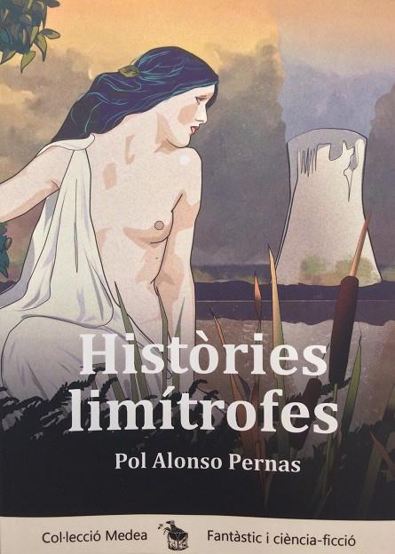 HISTÒRIES LIMÍTROFES | 9788494769382 | ALONSO PERNAS, POL