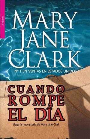 CUANDO ROMPE EL DIA | 9788498006568 | CLARK, MARY JANE