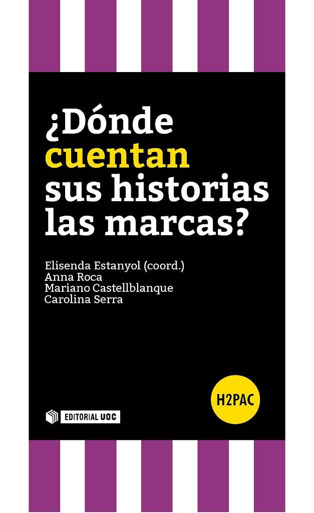DONDE CUENTAN SUS HISTORIAS LAS MARCAS | 9788490646915 | ESTANYOL CASALS,ELISENDA