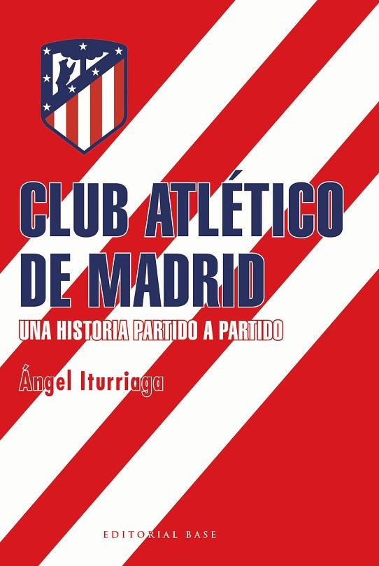 CLUB ATLÉTICO DE MADRID | 9788417064389 | ITURRIAGA, ÁNGEL