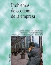 PROBLEMAS DE ECONOMIA DE LA EMPRESA | 9788436821574 | BARROSO CASTRO, CARMEN/CASILLAS BUENO, JOSÉ CARLOS