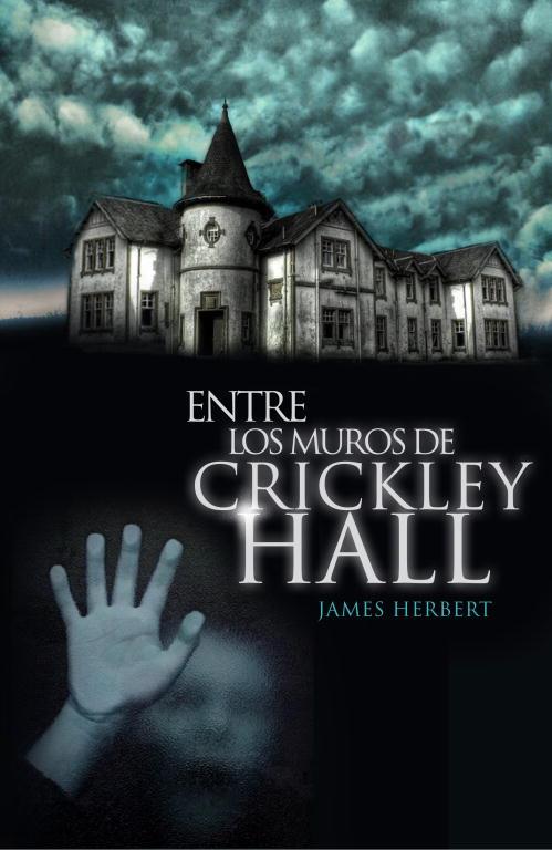 ENTRE LOS MUROS DE CRICKLEY HALL | 9788401352287 | HERBERT, JAMES