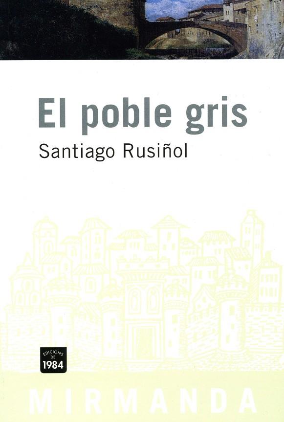 POBLE GRIS, EL | 9788496061798 | RUSIÑOL, SANTIAGO