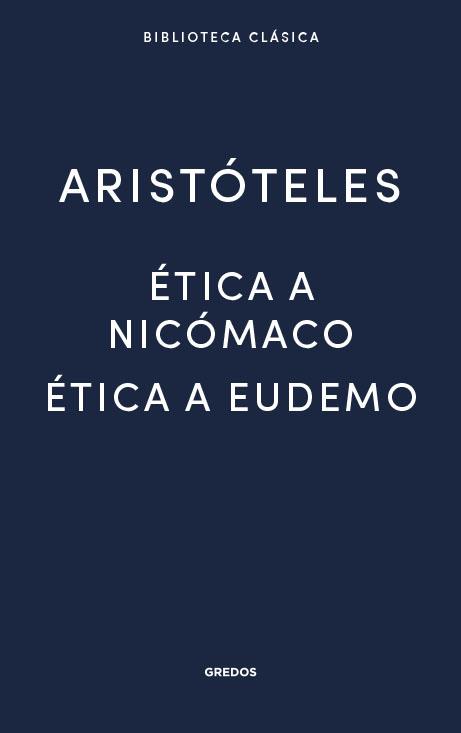 ÉTICA A NICÓMACO- ÉTICA A EUDEMO | 9788424938918 | ARISTÒTELES