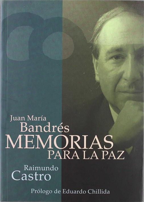 MEMORIAS PARA LA PAZ | 9788492343324 | BANDRES , JUAN MARIA I CASTRO , RAIMUNDO