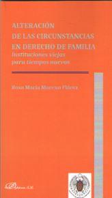 ALTERACIÓN DE LAS CIRCUNSTANCIAS EN DERECHO DE FAMILIA | 9788491486596 | MORENO FLÓREZ, ROSA MARÍA