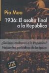1936 EL ASALTO FINAL A LA REPUBLICA | 9788489779723 | MOA, PIO