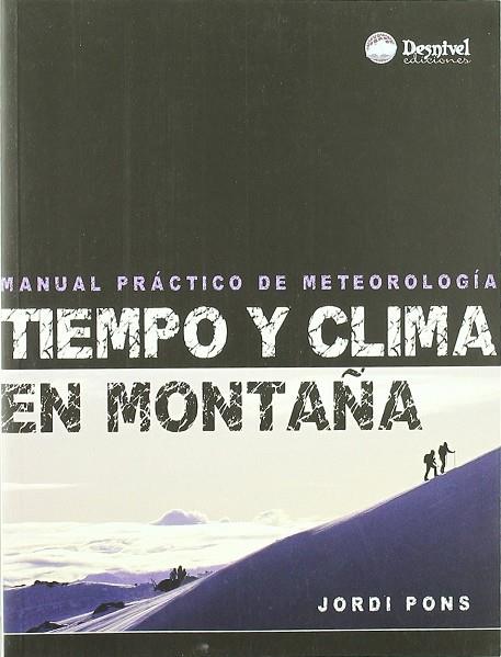 TIEMPO Y CLIMA EN MONTAÑA | 9788498291407 | PONS, JORDI