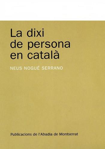 DIXI DE PERSONA EN CATALA, LA | 9788484159926 | NOGUE SERRANO, NEUS