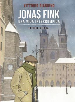 JONAS FINK. UNA VIDA INTERRUMPIDA.EDICIÓN INTEGRAL | 9788467934410 | VITTORIO GIARDINO