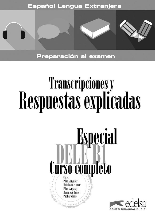 ESPECIAL DELE B1. CURSO COMPLETO. TRANSCRIPCIONES Y RESPUESTAS EXPLICADAS | 9788490816875 | BARRIOS SABADOR, MARÍA JOSÉ / BARTOLOMÉ ALONSO, MARÍA PAZ