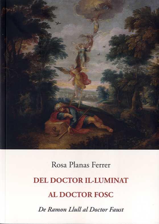 DEL DOCTOR IL·LUMINAT AL DOCTOR FOSC | 9788497166287 | PLANAS FERRER, ROSA