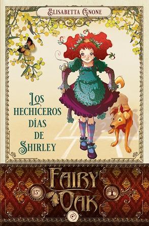 FAIRY OAK 5. LOS HECHICEROS DÍAS DE SHIRLEY | 9788418538971 | GNONE (CAT), ELISABETTA