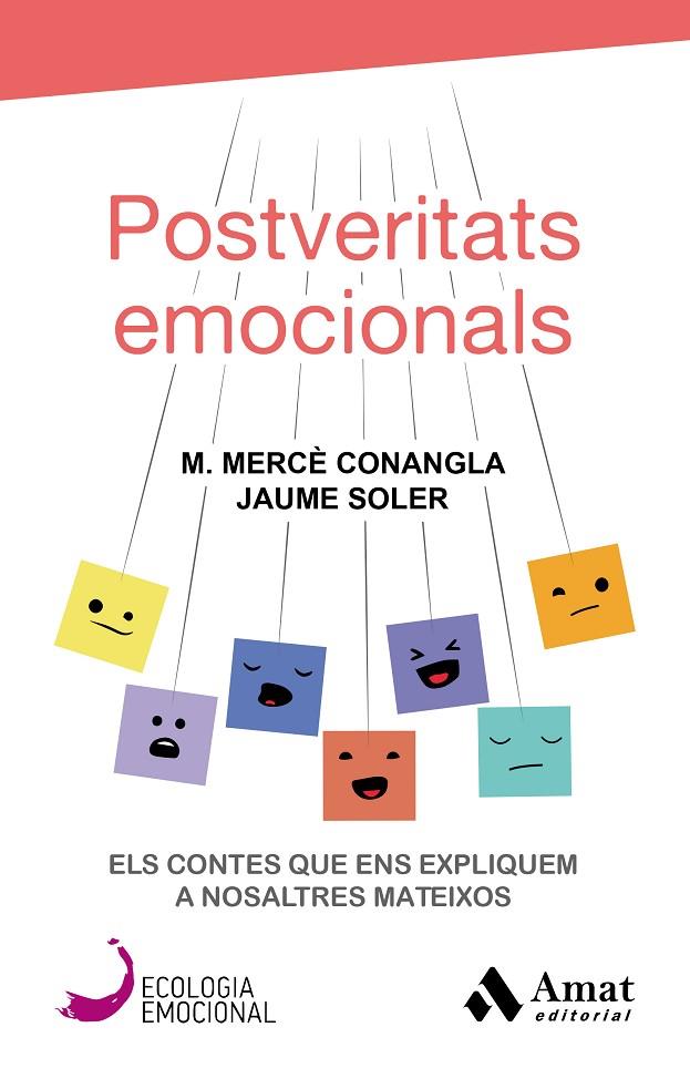POSTVERITATS EMOCIONALS | 9788417208417 | CONANGLA MARIN, MERCÈ / SOLER LLEONART, JAUME