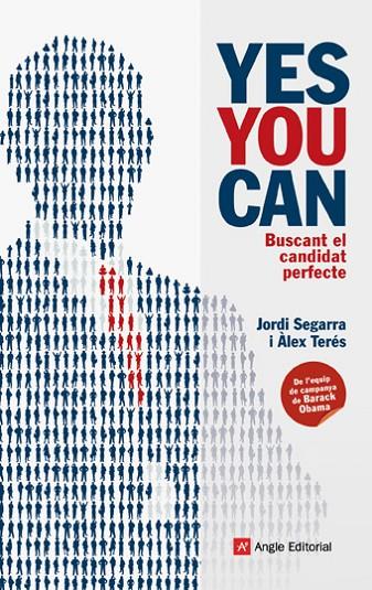 YES YOU CAN, BUSCANT EL CANDIDAT PERFECTE | 9788496970908 | SEGARRA, JORDI