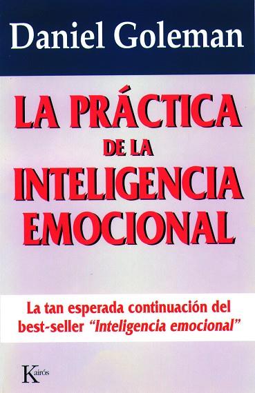 PRACTICA DE LA INTELIGENCIA EMOCIONAL , LA | 9788472454071 | GOLEMAN , DANIEL