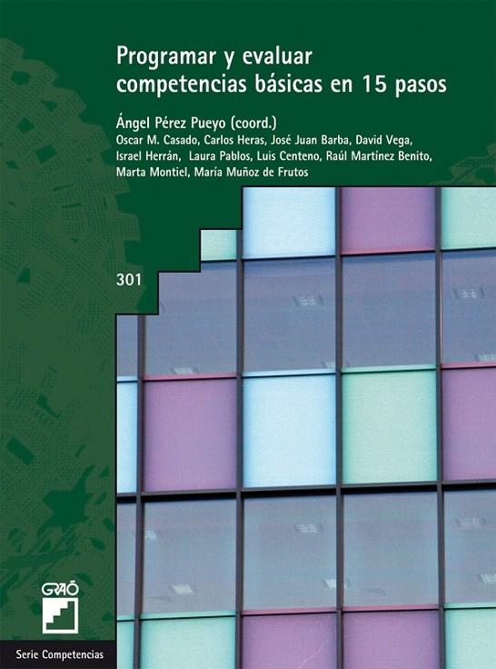 PROGRAMAR Y EVALUAR COMPETENCIAS BASICAS EN 15 PASOS | 9788499805214 | PEREZ PUEYO, A. (COORD.)/CASADO, O./HERA
