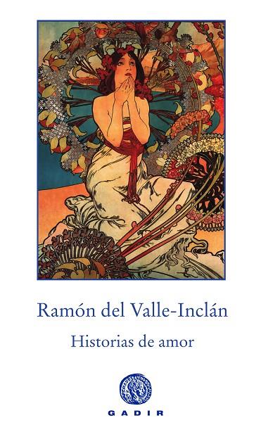 HISTORIAS DE AMOR | 9788494761997 | VALLE-INCLÁN, RAMÓN DEL