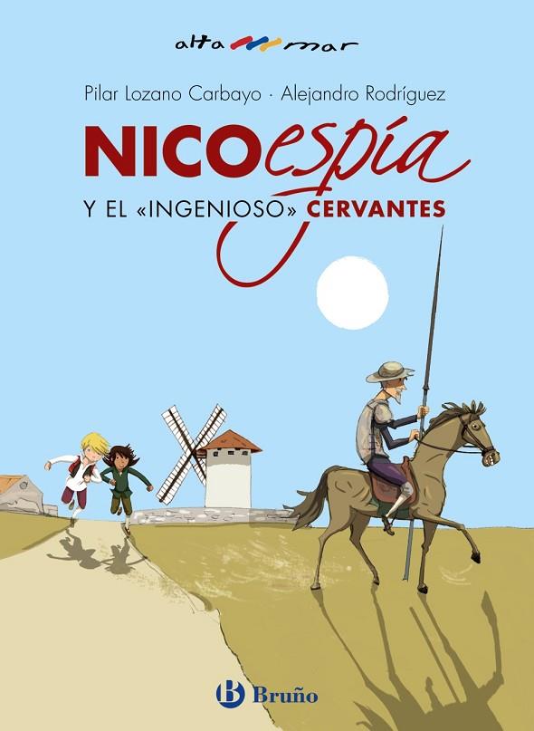NICO, ESPÍA, Y EL «INGENIOSO» CERVANTES | 9788469628447 | LOZANO CARBAYO, PILAR / RODRÍGUEZ, ALEJANDRO