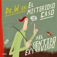 DOCTOR W EN MISTERIOSO CASO DEL SENTIDO EXTRAVIADO | 9788498016000 | BRUNHOFF, LAURENT