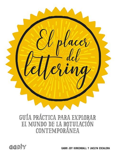 EL PLACER DEL LETTERING | 9788425231438 | KIRKENDALL, GABRI JOY / ESCALERA, JACLYN