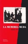 MEMORIA MUDA, LA | 9788495554260 | SEN, MIGUEL