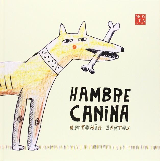 HAMBRE CANINA | 9789689337133 | SANTOS, ANTONIO