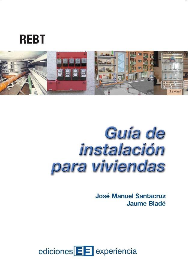 GUIA DE INSTALACION PARA VIVIENDAS | 9788496283022 | SANTACRUZ, JOSE MANUEL - BLADE, JAUME