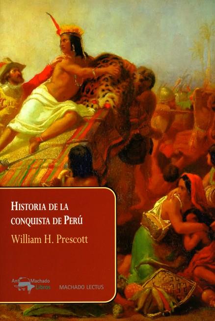 HISTORIA DE LA CONQUISTA DE PERÚ | 9788477743866 | PRESCOTT, WILLIAM H.