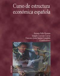CURSO DE ESTRUCTURA ECONOMICA ESPAÑOLA | 9788436815368 | RALLO ROMERO - GUZMAN CUEVAS - SANTOS CUMPLIDO
