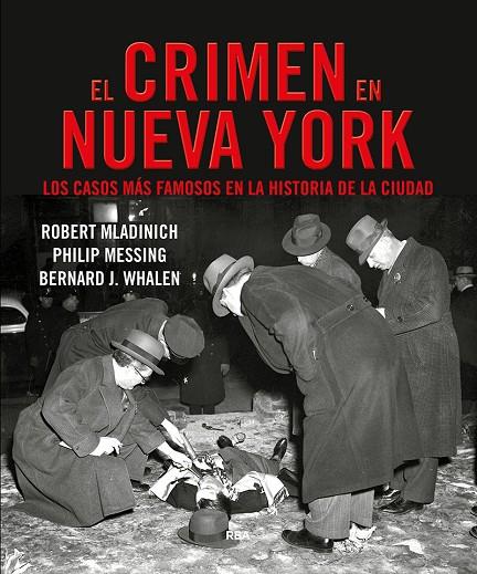 EL CRIMEN EN NUEVA YORK | 9788491872085 | WHALEN J.BERNARD / MLADINICH ROBERT / MESSING PHILIP
