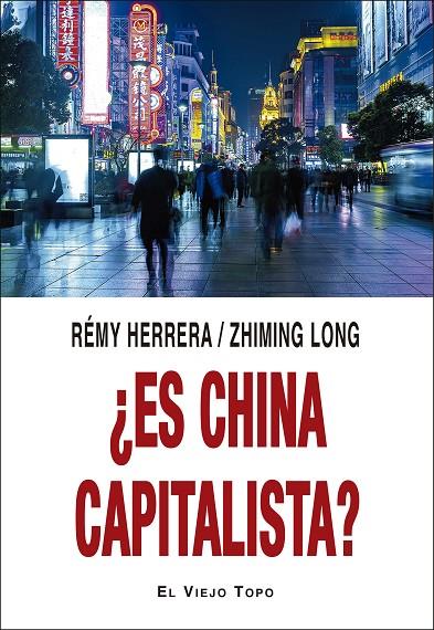 ¿ES CHINA CAPITALISTA? | 9788418550218 | HERRERA, RÉMY / LONG, ZHIMING