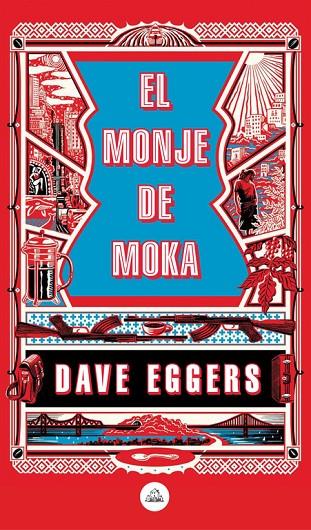 EL MONJE DE MOKA | 9788439735410 | EGGERS, DAVE