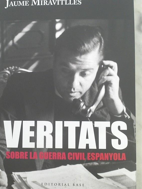 VERITATS SOBRE LA GUERRA CIVIL ESPANYOLA | 9788416166954 | MIRAVITLLES, JAUME
