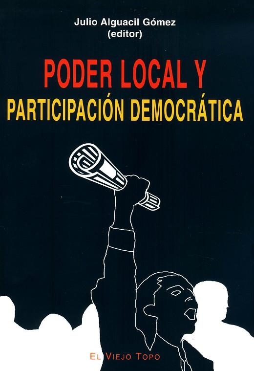 PODER LOCAL Y PARTICIPACION DEMOCRATICA | 9788496356788 | ALGUACIL GOMEZ, JULIO ED. LIT.